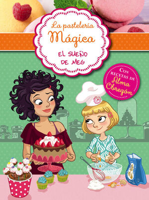 LA PASTELERÍA MÁGICA 1 - EL SUEÑO DE MEG
