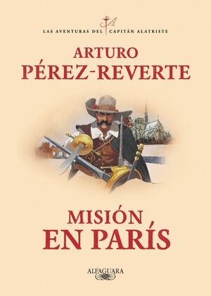 MISIÓN EN PARÍS (LAS AVENTURAS DEL CAPITÁN ALATRIS