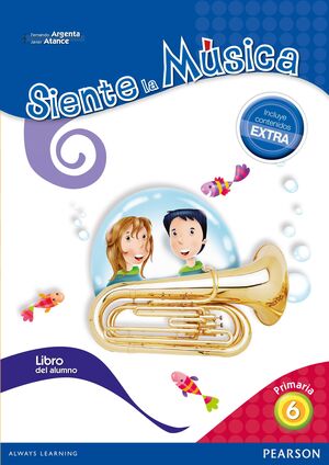 SIENTE LA MÚSICA 6 LIBRO DEL ALUMNO (CONTENIDO EXTRA)