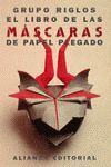 EL LIBRO DE LAS MÁSCARAS DE PAPEL PLEGADO