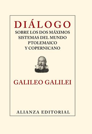 DIÁLOGO SOBRE LOS DOS MÁXIMOS SISTEMAS DEL MUNDO PTOLEMAICO Y COPERNICANO