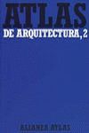 ATLAS DE ARQUITECTURA. 2. DEL ROMÁNICO A LA ACTUALIDAD