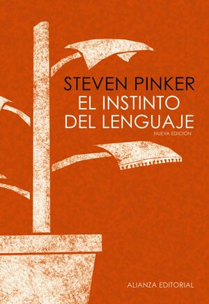 EL INSTINTO DEL LENGUAJE : CÓMO LA MENTE CONSTRUYE EL LENGUAJE