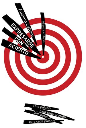 EXPRESARSE CON ACIERTO : UNA PALABRA PARA CADA OCASIÓN, UNA OCASIÓN PARA CADA PALABRA