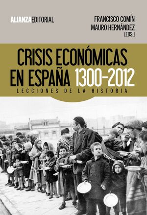 CRISIS ECONÓMICAS EN ESPAÑA, 1300-2012 : LECCIONES DE LA HISTORIA