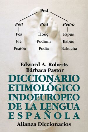 DICCIONARIO ETIMOLÓGICO INDOEUROPEO DE LA LENGUA ESPAÑOLA