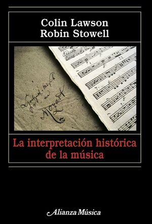 LA INTERPRETACIÓN HISTÓRICA DE LA MÚSICA