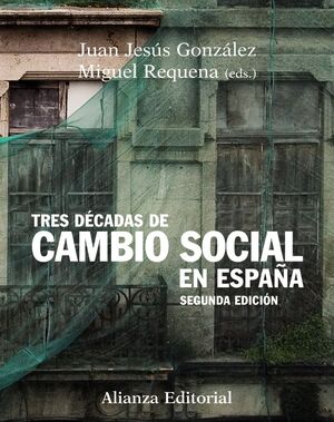 TRES DÉCADAS DE CAMBIO SOCIAL EN ESPAÑA