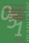SOCIOESTADISTICA. INTRODUCCION A LA ESTADISTICA EN SOCIOLOGIA