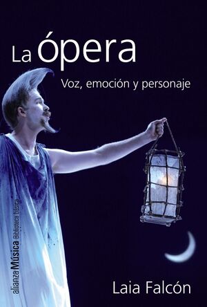 LA ÓPERA : VOZ, EMOCIÓN Y PERSONAJE