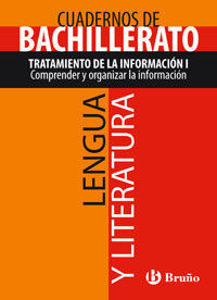 CUADERNO LENGUA Y LITERATURA BACHILLERATO TRATAMIENTO DE LA INFORMACIÓN I. COMPR