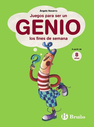 JUEGOS PARA SER UN GENIO LOS FINES DE SEMANA (A PARTIR DE 8 AÑOS)