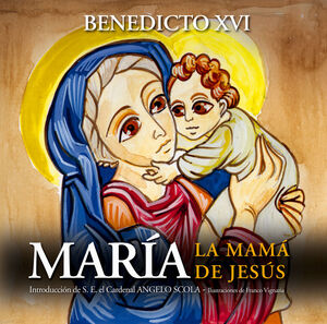 MARÍA, LA MAMÁ DE JESÚS