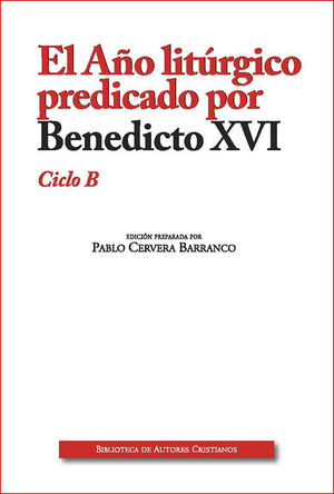 AÑO LITURGICO PREDICADO (B) EDIC. AMPLIADA POR BENEDICTO XV