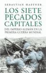 LOS SIETE PECADOS CAPITALES DEL IMPERIO ALEMÁN EN LA PRIMERA GUERRA MUNDIAL