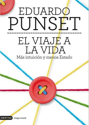 EL VIAJE A LA VIDA. MÁS INTUICIÓN Y MENOS ESTADO