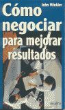 CÓMO NEGOCIAR PARA MEJORAR RESULTADOS