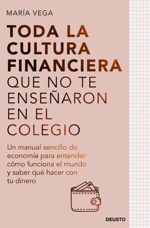 TODA LA CULTURA FINANCIERA QUE NO TE ENSEÑARON EN