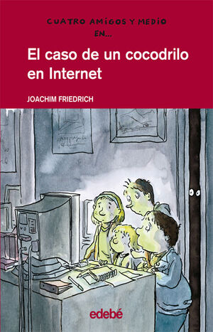 4 AMIGOS Y 1/2: EL CASO DE UN COCODRILO EN INTERNET