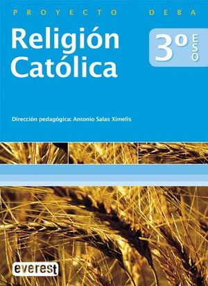 RELIGIÓN CATÓLICA 3º ESO. PROYECTO DEBA
