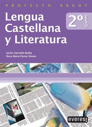 LENGUA CASTELLANA Y LITERATURA 2.º ESO. PROYECTO ARGOT