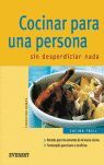 COCINAR PARA UNA PERSONA SIN DESPERDICIAR NADA