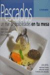 PESCADOS, UN MAR DE POSIBILIDADES EN TU MESA