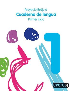 CUADERNO DE LENGUA 1. PRIMARIA. PRIMER CICLO. PROYECTO BRÚJULA