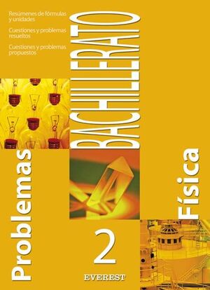 PROBLEMAS DE 2º BACHILLERATO DE FÍSICA