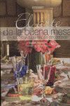 EL ARTE DE LA BUENA MESA. PROTOCOLO Y SUGERENCIAS DECORATIVAS