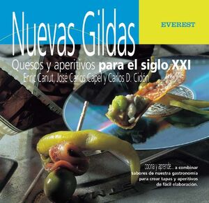 NUEVAS GILDAS. QUESOS Y APERITIVOS PARA EL SIGLO XXI