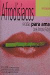 AFRODISÍACOS, RECETAS PARA AMAR
