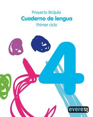 CUADERNO DE LENGUA 4. PRIMARIA. PRIMER CICLO. PROYECTO BRÚJULA