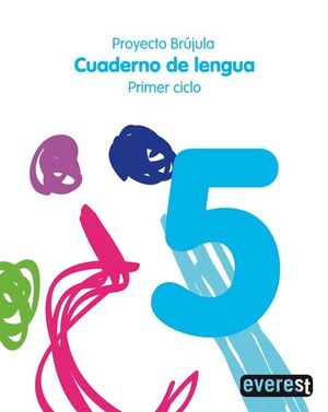 CUADERNO DE LENGUA 5. PRIMARIA. PRIMER CICLO. PROYECTO BRÚJULA