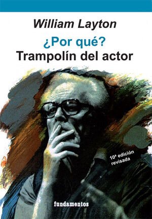 ¿POR QUÉ? TRAMPOLÍN DEL ACTOR (EDICIÓN REVISADA)