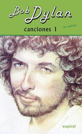 CANCIONES I BOB DYLAN (10º ED. REVISADA)