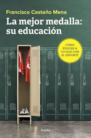 LA MEJOR MEDALLA: SU EDUCACIÓN