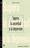 SUPERA LA ANSIEDAD Y LA DEPRESIÓN