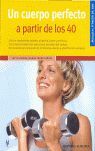 UN CUERPO PERFECTO A PARTIR DE LOS 40