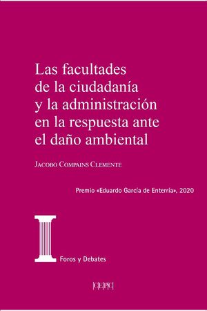 LAS FACULTADES DE LA CIUDADANÍA Y LA ADMINISTRACIÓN EN LA RESPUESTA ANTE EL DAÑO