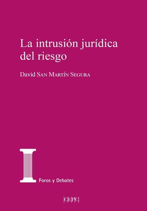 LA INTRUSIÓN JURÍDICA DEL RIESGO