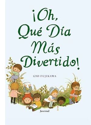 ¡OH, QUE DÍA MÁS DIVERTIDO!