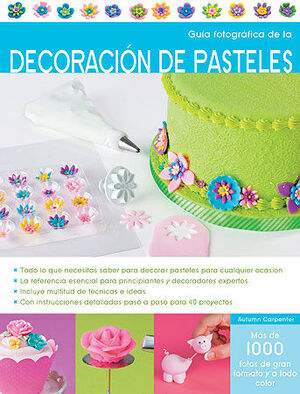 GUÍA FOTOGRÁFICA DE DECORACIÓN DE PASTELES