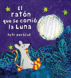 EL RATÓN QUE SE COMIÓ LA LUNA