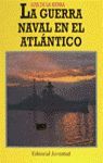 LA GUERRA NAVAL ATLANTICO