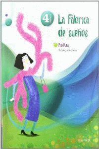 ANTOLOGÍA DE TEXTOS 4º PRIMARIA (LA FÁBRICA DE LOS SUEÑOS)