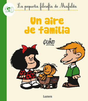 UN AIRE DE FAMILIA (LA PEQUEÑA FILOSOFÍA DE MAFALDA)