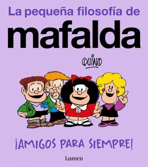 ¡AMIGOS PARA SIEMPRE! (LA PEQUEÑA FILOSOFÍA DE MAF