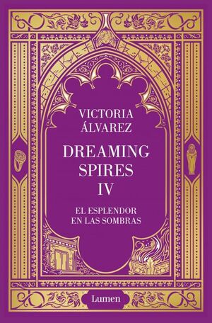 ESPLENDOR EN LAS SOMBRAS, EL (DREAMING SPIRES 4)