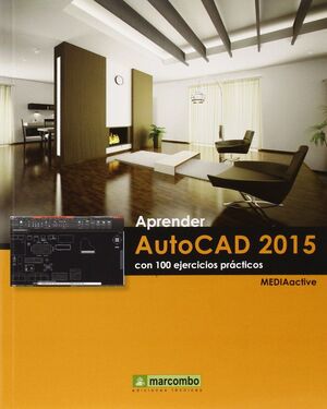 APRENDER AUTOCAD 2015 CON 100 EJERCICIOS PRÁCTICOS